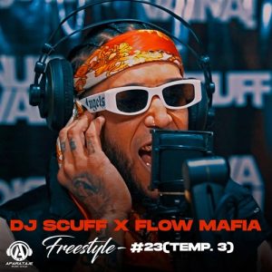 Dj Scuff Ft. Flow Mafia – Freestyle (23) (Temp. 3)